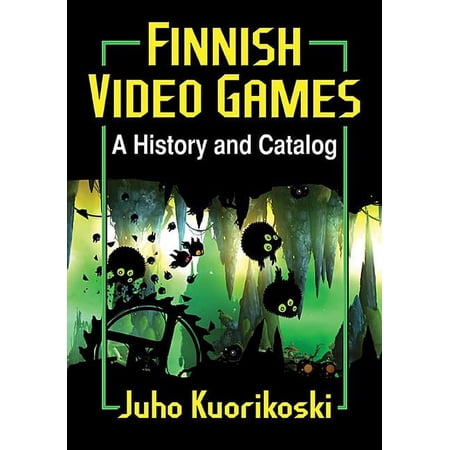 Finnish Video Games: A History and Catalog (Paperback)