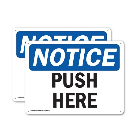 (2 Pack) Push Here OSHA Notice Sign 18 Inch X 12 Inch Indoor / Outdoor Rust-Free Aluminum Metal Signs for Workplace, Workshop, and Construction Site, Made in the USA