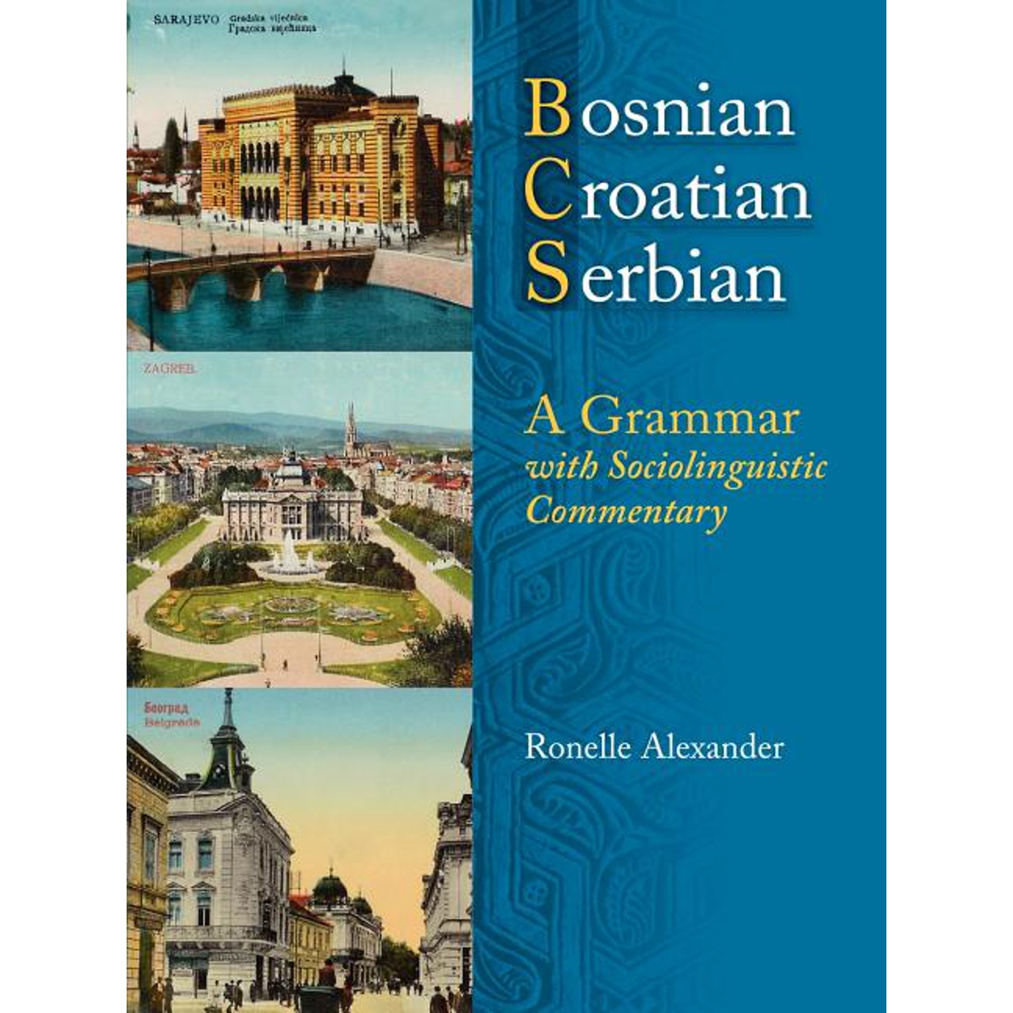 Bosnian, Croatian, Serbian, a Grammar : With Sociolinguistic Commentary (Paperback)