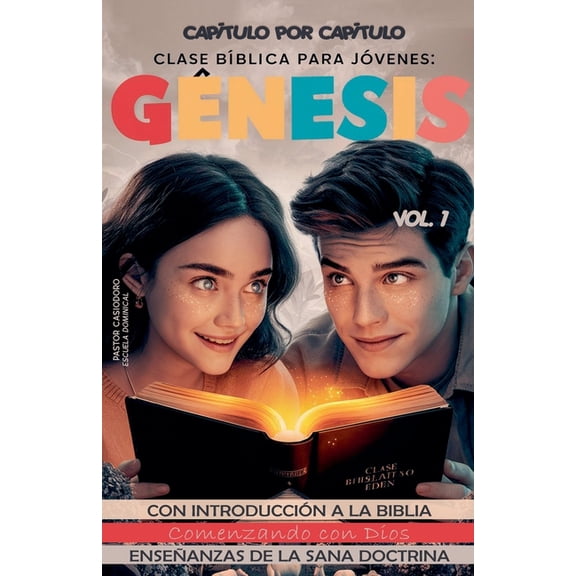 Clase BÃblica Dominical Clase BÃblica para Jóvenes: Génesis, Comenzando con Dios. Con Introducción a la Biblia, Book 1, (Paperback)