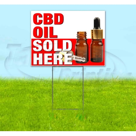 Cbd Oil Sold Here (18 x 24 ) Yard Sign Includes Metal Step Stake