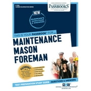 Career Examination Series: Maintenance Mason Foreman (C-1356) : Passbooks Study Guide (Series #1356) (Paperback)