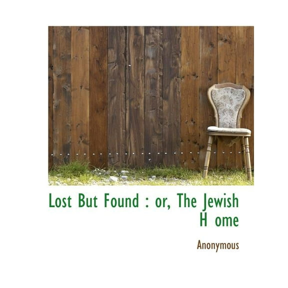 Lost But Found : Or, the Jewish H Ome (Paperback)