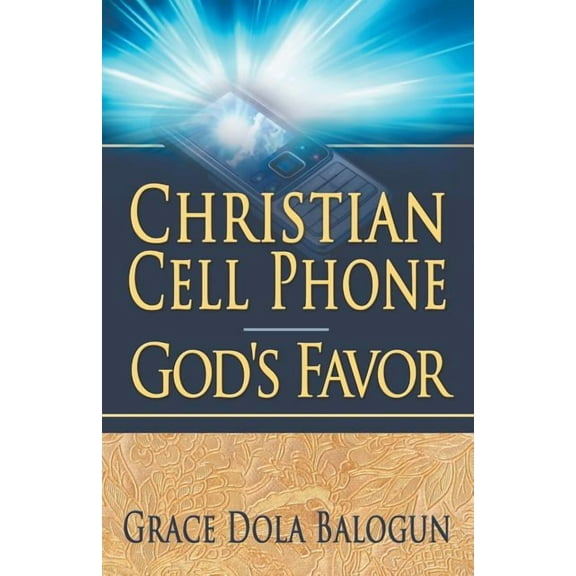 Christian Cell Phone God's Favor, (Paperback)