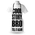 thumbnail image 4 of Meme Apron, Simplistic Monochrome Design Cool Story Bro Tell It Again Typography, Unisex Kitchen Bib with Adjustable Neck for Cooking Gardening, Adult Size, Charcoal Grey and White, by Ambesonne, 4 of 4