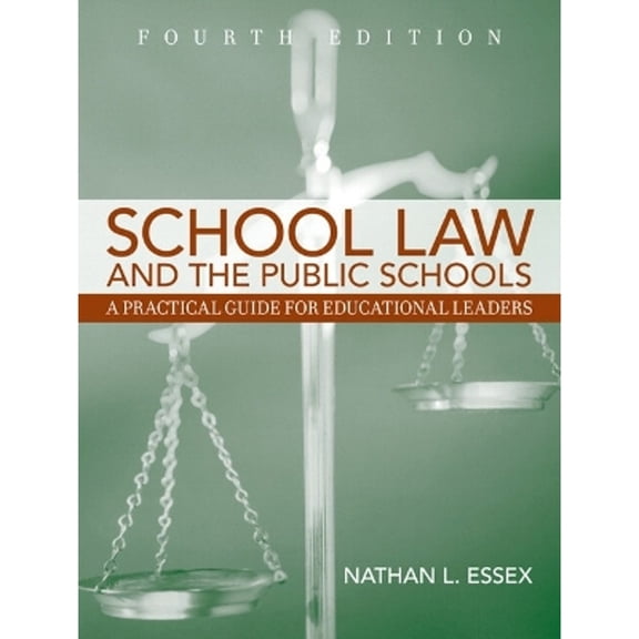 Pre-Owned School Law and the Public Schools: A Practical Guide for Educational Leaders (Paperback) 0205508162 9780205508167