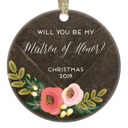 Matron of Honor Ornament Christmas 2019 Wedding Party Proposal Gift Idea Bride Asks Married Sister Best Friend Pretty Country Floral Keepsake Engagement Bridal Shower 3