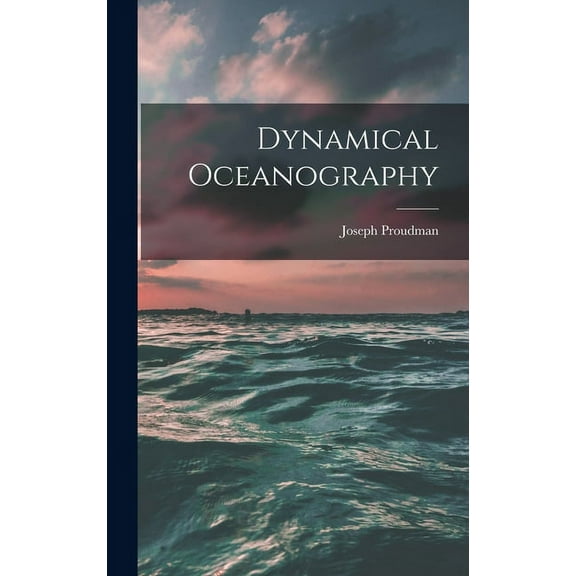 Dynamical Oceanography, (Hardcover)