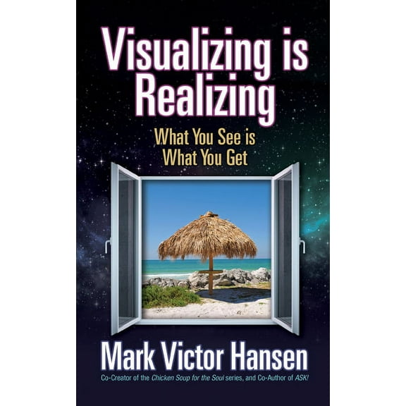 Visualizing Is Realizing: What You See Is What You Get, (Paperback)