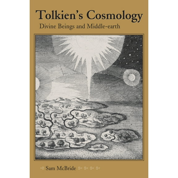 Tolkien's Cosmology: Divine Beings and Middle-Earth, (Hardcover)