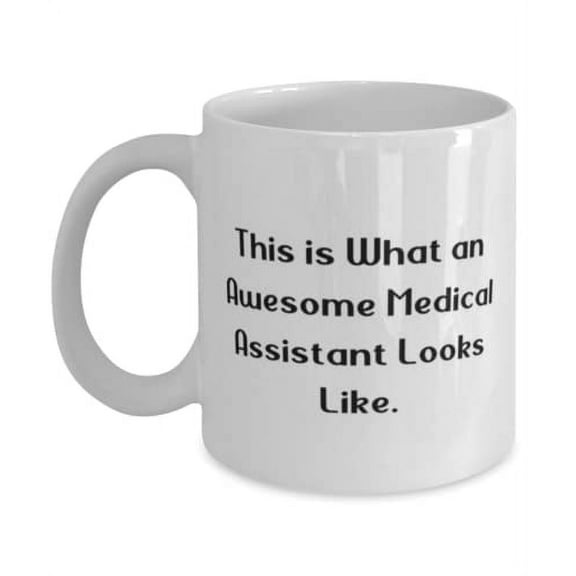 Useful Medical assistant Gifts, This is What an Awesome Medical Assistant Looks, Holiday 15oz Mug For Medical assistant, Stethoscope, Blood pressure cuff, Medical bag, Scrubs, Stethoscope