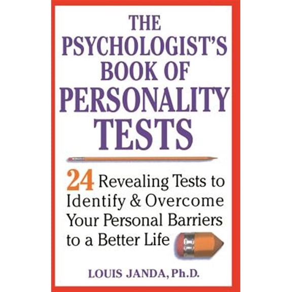 Pre-Owned The Psychologist's Book of Personality Tests: 24 Revealing Tests to Identify and Overcome Your Personal Barriers to a Better Life Paperback