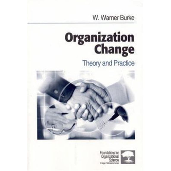 Pre-Owned Organization Change: Theory and Practice (Foundations for Organizational Science) (Paperback) 0761914838 9780761914839