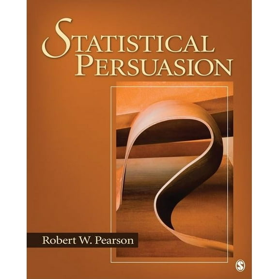 Statistical Persuasion: How to Collect, Analyze, and Present Data... Accurately, Honestly, and Persuasively, (Paperback)