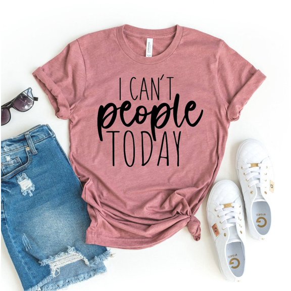 I Can't People Today T-shirt Awkward Shirt Anti Social Top Introvert Gift Women's Nerd Tshirt Homebody Shirts Sarcastic Tee