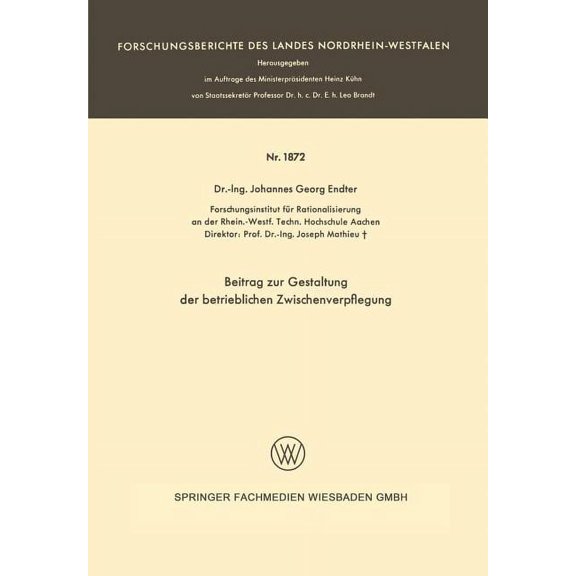 Forschungsberichte Des Landes Nordrhein- Beitrag Zur Gestaltung Der Betrieblichen Zwischenverpflegung, Book 1872, (Paperback)