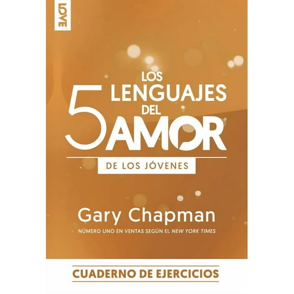 Los 5 Lenguajes del Amor Edición Para Los Jóvenes - Cuaderno de Ejercicios, (Paperback)