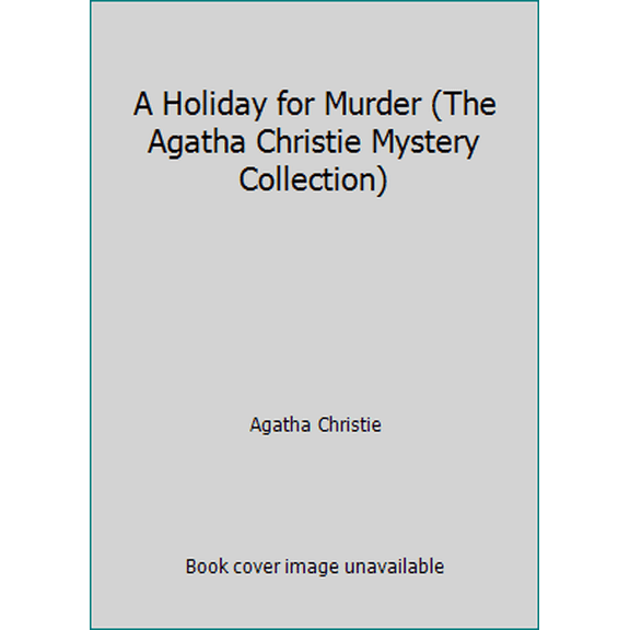 Pre-Owned A Holiday for Murder (The Agatha Christie Mystery Collection) (Hardcover) 0553350358 9780553350357