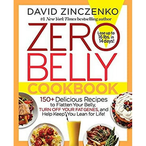 Pre-Owned Zero Belly Cookbook : 150+ Delicious Recipes to Flatten Your Belly, Turn off Your Fat Genes, and Help Keep You Lean for Life! 9781101964804