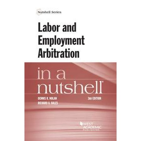 Labor And Employment Arbitration In A Nutshell Ebook Walmart Com