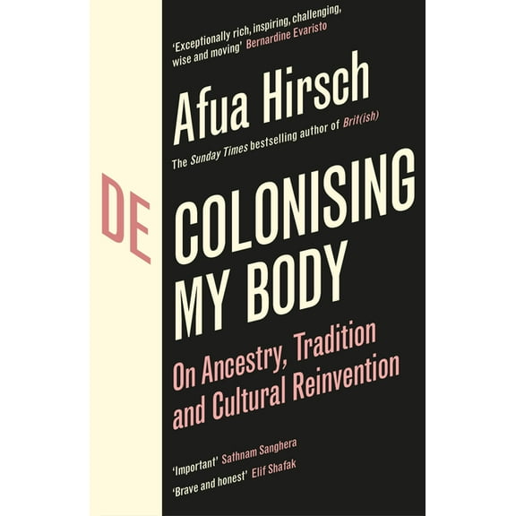 Decolonising My Body: On Ancestry, Tradition and Cultural Reinvention, (Paperback)