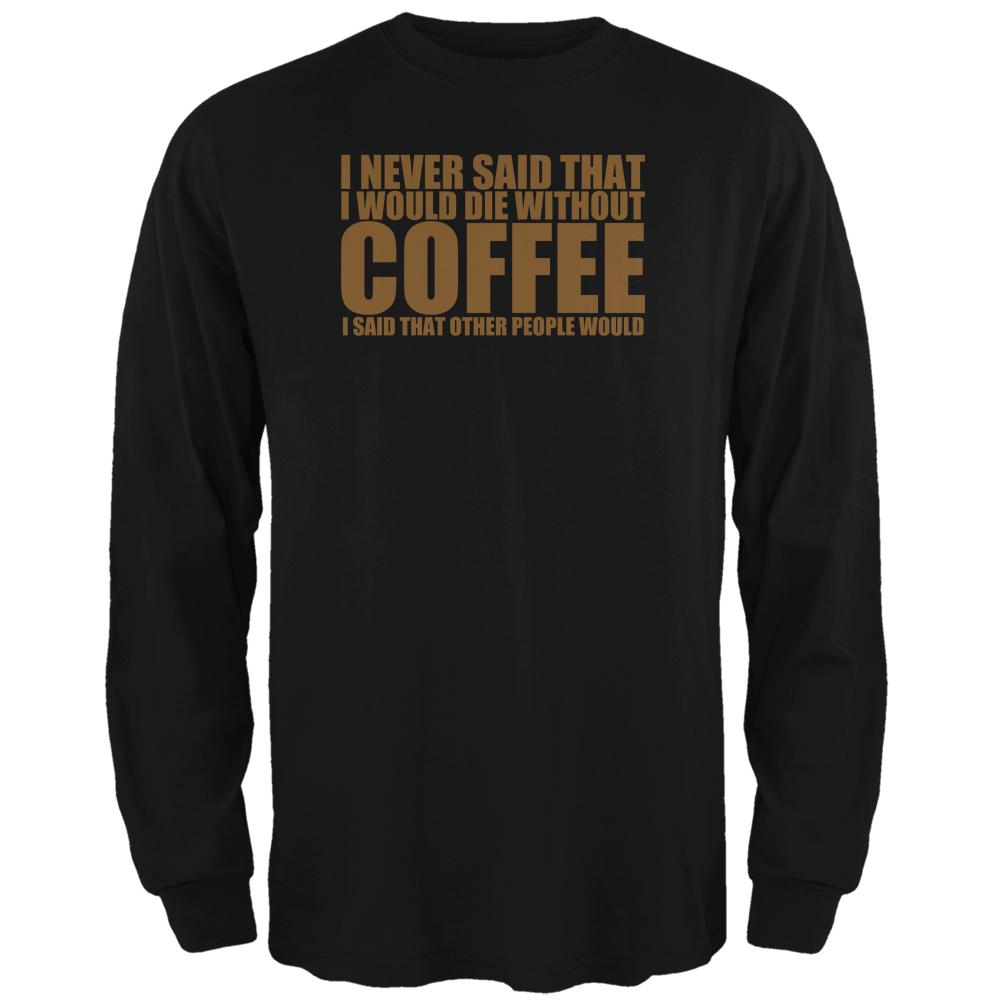 Coffee Funny Black Adult Long Sleeve 