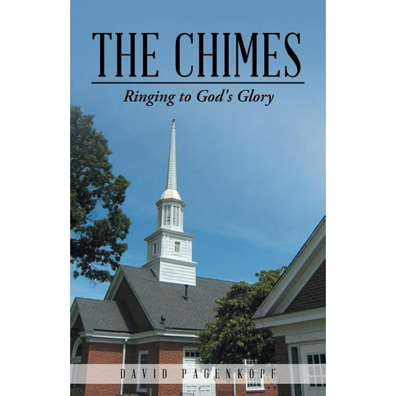 Chimes : Ringing to God's Glory