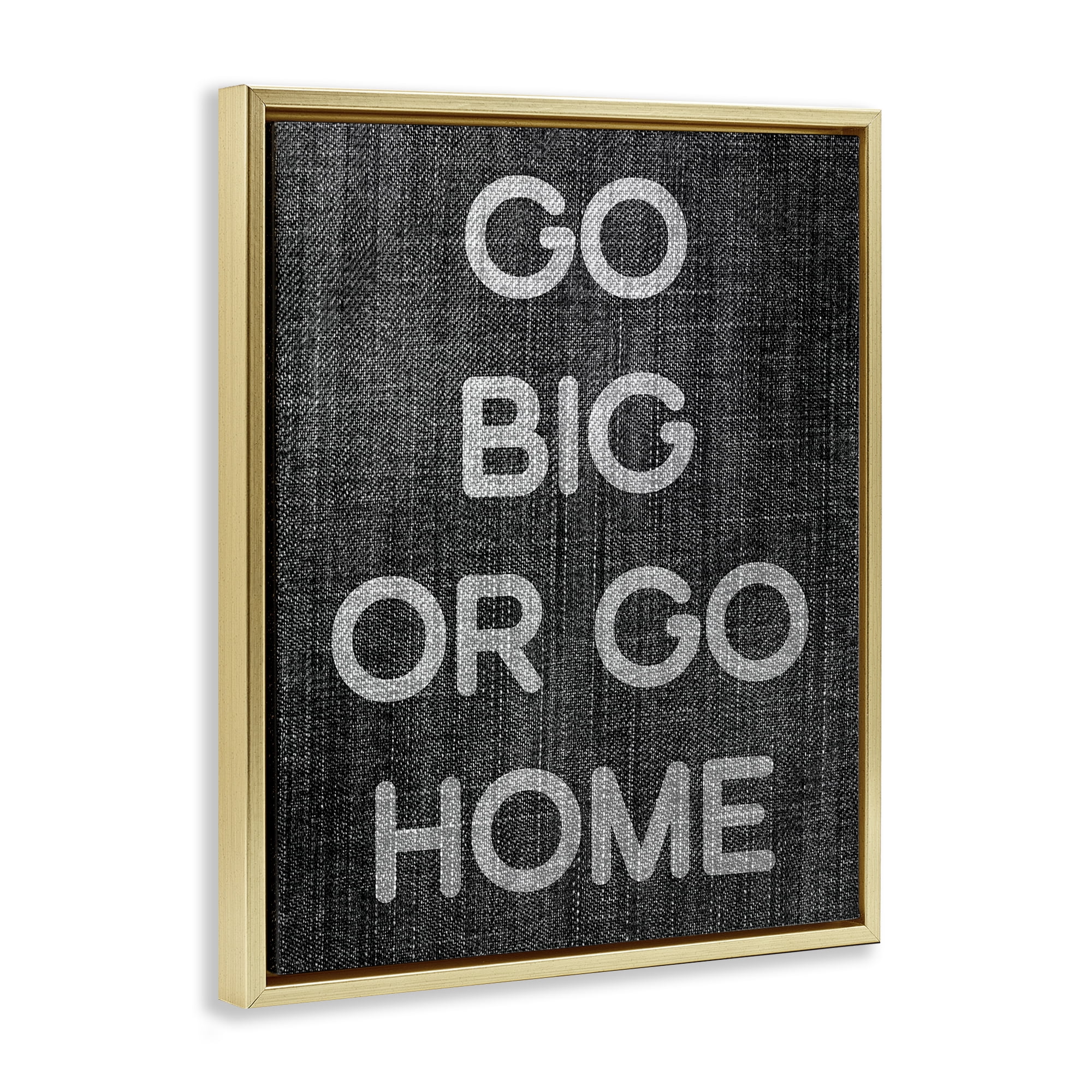 Stupell Industries Go Big or Home Phrase Text & Numbers Painting Gold Floater Framed Canvas Art Print Wall Art, 25 x 31