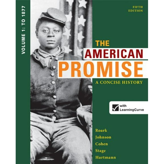 Pre-Owned The American Promise: A Concise History, Volume 1: To 1877 (Paperback) 1457631458 9781457631450