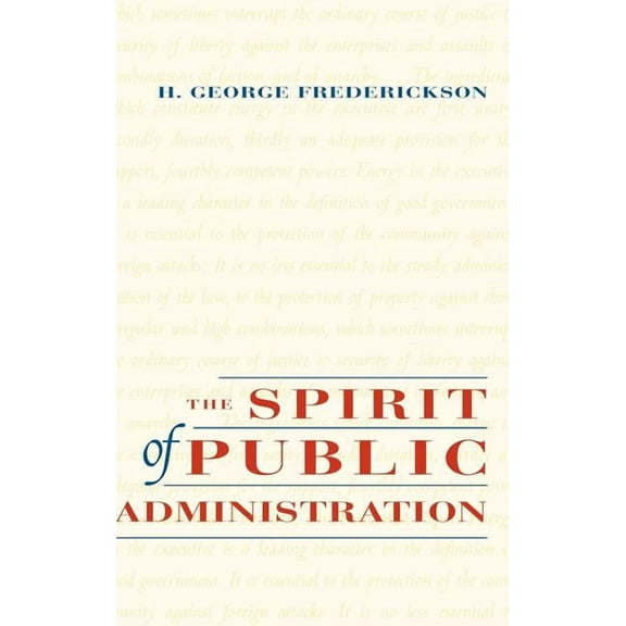 Jossey-Bass Public Administration: The Spirit of Public Administration (Hardcover)