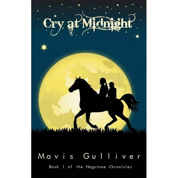 Hagstone Chronicles: Cry at Midnight: Book 1 The Hagstone Chronicles (Paperback)
