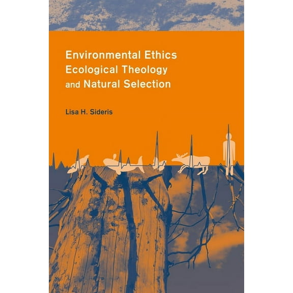 Columbia Science and Religion Environmental Ethics, Ecological Theology, and Natural Selection: Suffering and Responsibility, (Paperback)