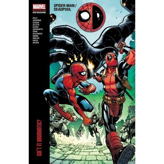 Spider-Man/Deadpool Spider-Man/Deadpool Modern Era Epic Collection: Isn't It Bromantic, (Paperback)