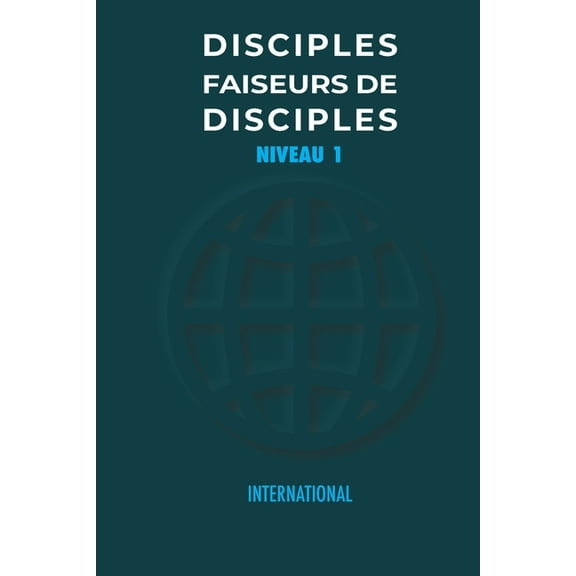 Disciples Faiseurs De Disciples Niveau 1 (Paperback)