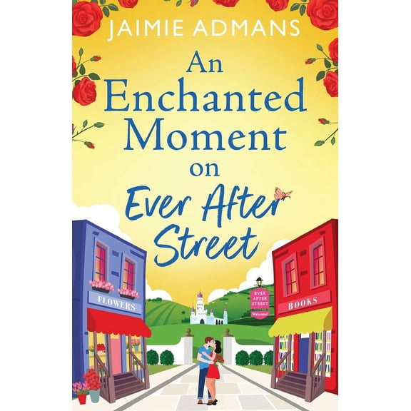 An Enchanted Moment on Ever After Street, (Paperback)