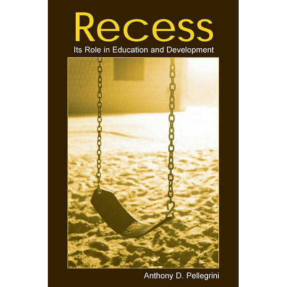 Developing Mind Recess: Its Role in Education and Development, (Paperback)