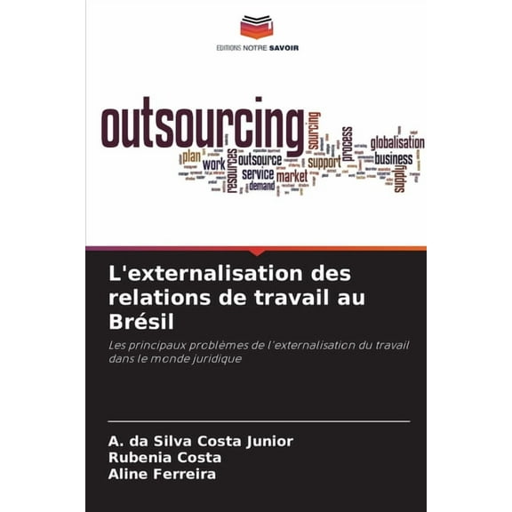 L'externalisation des relations de travail au Brésil, (Paperback)