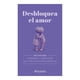 thumbnail image 1 of Desbloquea El Amor Paidós Libro de Bolsillo Libros Entretenimiento 1A, 1 of 2