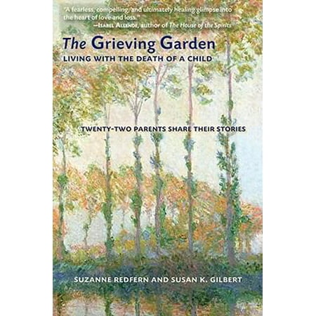 The Grieving Garden: Living With the Death of a Child