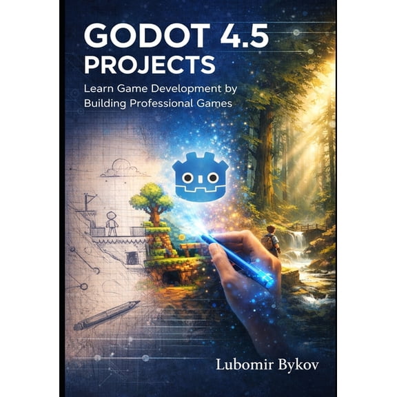 Godot 4.5 Projects: Learn Game Development by Building Professional Games, (Paperback)