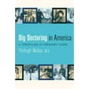 Big Doctoring in America: Profiles in Primary Care, Used [Paperback]