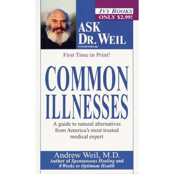 Pre-Owned Common Illnesses (Ask Dr. Weil) (Unknown) 0804116768 9780804116763