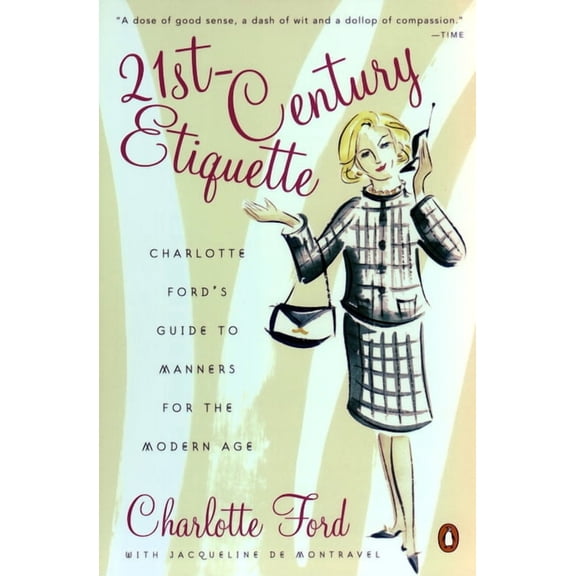 21st-Century Etiquette: Charlotte Ford's Guide to Manners for the Modern Age, (Paperback)