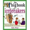 Big Book: The Big Book of Icebreakers: Quick, Fun Activities for Energizing Meetings and Workshops (Paperback)