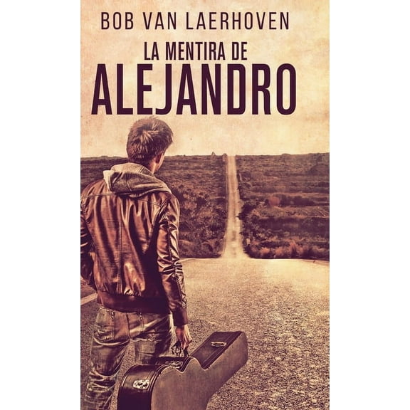 La Mentira de Alejandro, (Hardcover)
