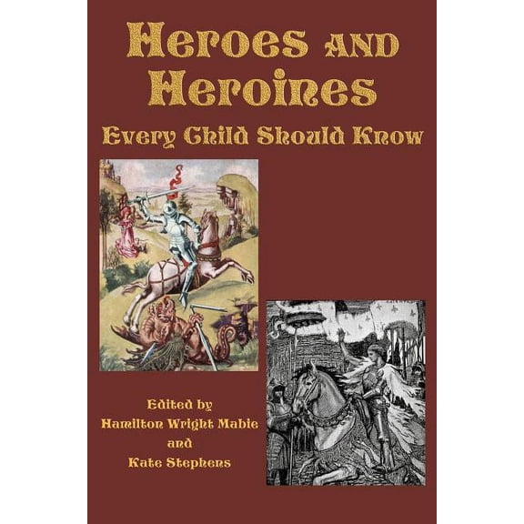 Heroes and Heroines Every Child Should Know