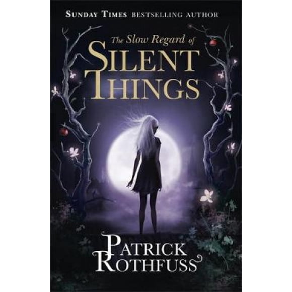 The Slow Regard of Silent Things: A Kingkiller Chronicle Novella