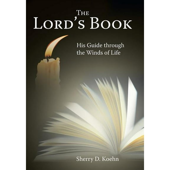 The Lord's Book: His Guide Through the Winds of Life