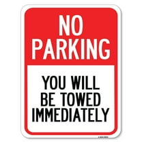 SignMission A-1824-23634 18 x 24 in. Aluminum Sign - No Parking You Will Be Towed Immediately