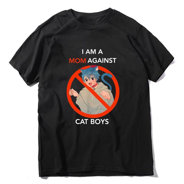 Envmenst Envmenst I Am A Mom Against Cat Boys Printed T Shirt Funny Anime Adult Novelty Classic For Men T Shirt Loose Short Sleeve Funny Cotton Tee Top Walmart Com Walmart Com